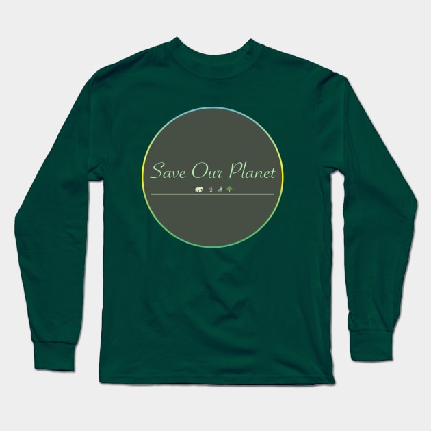 Save Our Planet Long Sleeve T-Shirt by GomaDigital